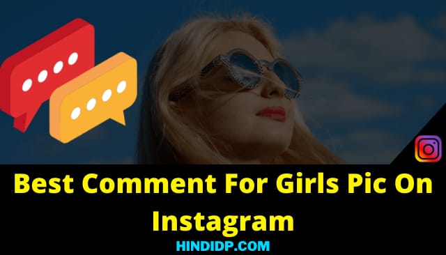 Best Comment For Girls Pic On Instagram