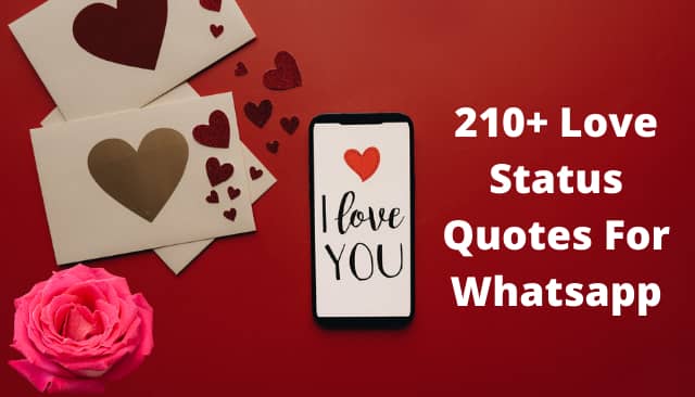 210+ Love Status Quotes For Whatsapp