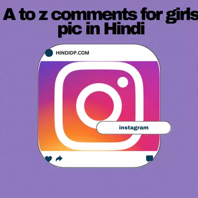 A to z comments for girls pic in Hindi