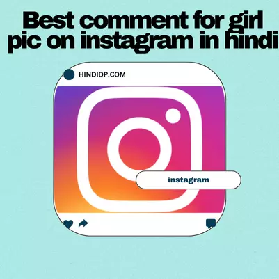 Best comment for girl pic on instagram in hindi